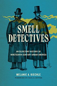 portada Smell Detectives: An Olfactory History of Nineteenth-Century Urban America (Weyerhaeuser Environmental Books) 