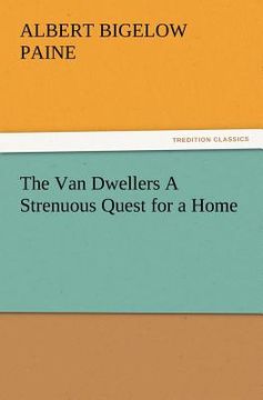 portada the van dwellers a strenuous quest for a home (en Inglés)