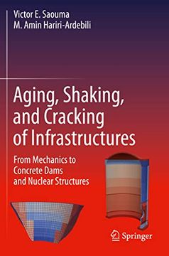 portada Aging, Shaking, and Cracking of Infrastructures: From Mechanics to Concrete Dams and Nuclear Structures (in English)