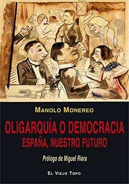 portada Oligarquía o Democracia. España, Nuestro Futuro (in Spanish)