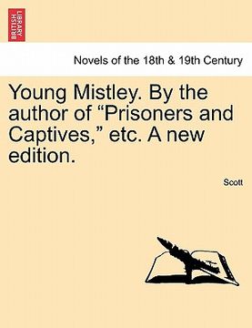 portada young mistley. by the author of "prisoners and captives," etc. a new edition. (en Inglés)