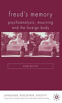 portada Freud's Memory: Psychoanalysis, Mourning and the Foreign Body (Language, Discourse, Society) (en Inglés)