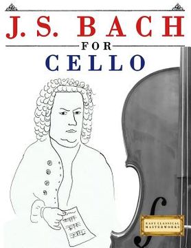 portada J. S. Bach for Cello: 10 Easy Themes for Cello Beginner Book (en Inglés)