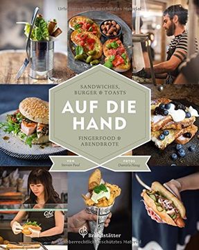 portada Auf die Hand: Sandwiches, Burger & Toasts, Fingerfood & Abendbrote (en Alemán)