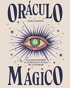portada Oráculo Mágico: Guía Para Responder a las Preguntas Vitales del yo Superior (in Spanish)
