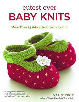 portada Cutest Ever Baby Knits: More Than 25 Adorable Projects to Knit (en Inglés)