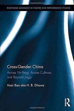 portada Cross-Gender China: Across Yin-Yang, Across Cultures, and Beyond Jingju (en Inglés)