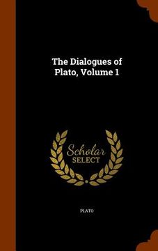 portada The Dialogues of Plato, Volume 1