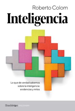 portada Inteligencia: Lo que de verdad sabemos sobre la inteligencia: evidencias y mitos (in Spanish)