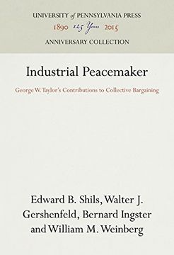 portada Industrial Peacemaker: George W. Taylor's Contributions to Collective Bargaining