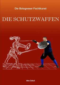 portada Die Bologneser Fechtkunst II: Die Schutzwaffen (in German)