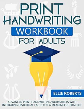 portada Print Handwriting Workbook for Adults: Advanced Print Handwriting Worksheets With Intriguing Historical Facts for a Meaningful Practice (in English)