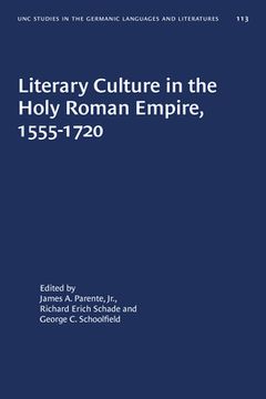 portada Literary Culture in the Holy Roman Empire, 1555-1720 (in English)