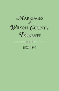portada Tennessee Marriage Records : Wilson County, 1802-1850 (en Inglés)
