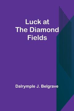 portada Luck at the Diamond Fields (en Inglés)