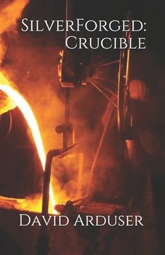 portada SilverForged: Crucible (en Inglés)