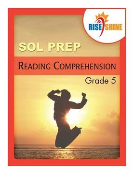 portada Rise & Shine SOL Prep Grade 5 Reading Comprehension: with Extra Writing Practice (en Inglés)