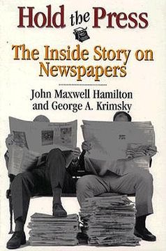 portada hold the press: the inside story on newspapers (en Inglés)