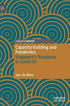 portada Capacity-Building and Pandemics: Singapore’S Response to Covid-19 (en Inglés)