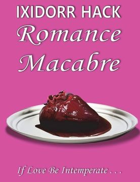 portada Romance Macabre: If Love Be Intemperate... (en Inglés)