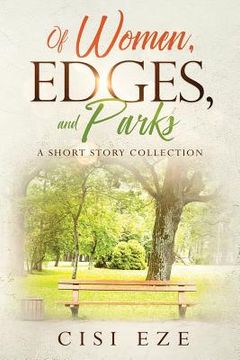 portada Of Women, Edges, and Parks: A short story collection (en Inglés)