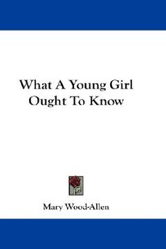 portada what a young girl ought to know (en Inglés)