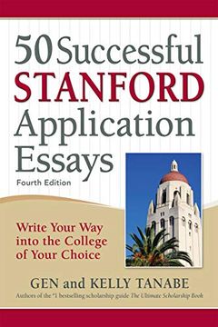 portada 50 Successful Stanford Application Essays: Write Your way Into the College of Your Choice (en Inglés)