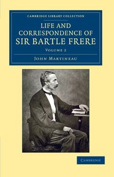 portada Life and Correspondence of sir Bartle Frere, Bart. , G. Co Ba , F. R. S. , Etc. 2 Volume Set: Life and Correspondence of sir Bartle Frere, Bart. , G. Co Ba ,B Library Collection - South Asian History) (en Inglés)
