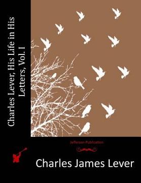 portada Charles Lever, His Life in His Letters, Vol. I (en Inglés)