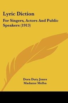 portada lyric diction: for singers, actors and public speakers (1913) (en Inglés)