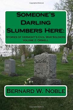 portada Someone's Darling Slumbers Here: Stories or Vermont's Civil war Soldiers (Volume 2) 