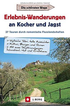 portada Erlebnis-Wanderungen an Kocher und Jagst: 27 Touren Durch Romantische Flusslandschaften (en Alemán)