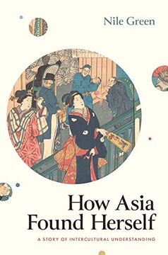 portada How Asia Found Herself: A Story of Intercultural Understanding (in English)