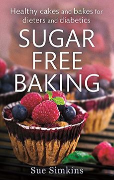 portada Sugar-Free Baking: Healthy cakes and bakes for dieters and diabetics