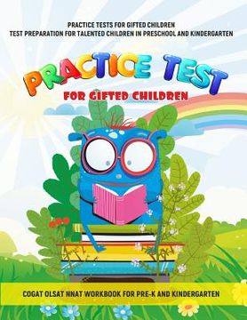 portada Practice Tests for Gifted Children Test Preparation for Talented Children in Preschool and Kindergarten Cogat Olsat Nnat Workbook for Pre-K and Kinder (en Inglés)