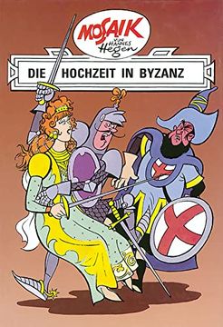 portada Ritter Runkel / die Hochzeit in Byzanz: Mosaik von Hannes Hegen: Bd 5 (en Alemán)
