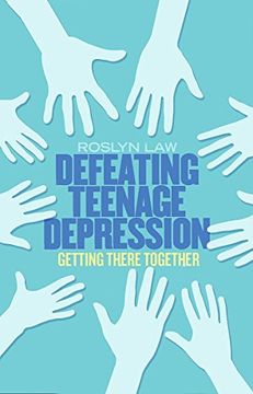 portada Defeating Teenage Depression: Getting There Together