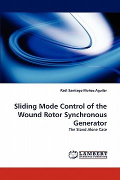 portada sliding mode control of the wound rotor synchronous generator (en Inglés)