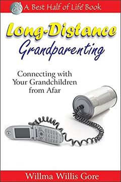 portada Long-Distance Grandparenting: Connecting With Your Grandchildren From Afar (en Inglés)