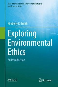 portada Exploring Environmental Ethics: An Introduction (Aess Interdisciplinary Environmental Studies and Sciences Series) 