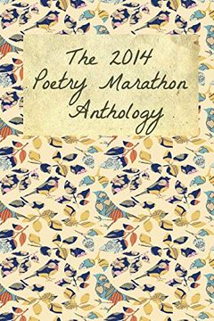 portada The 2014 Poetry Marathon Anthology (en Inglés)