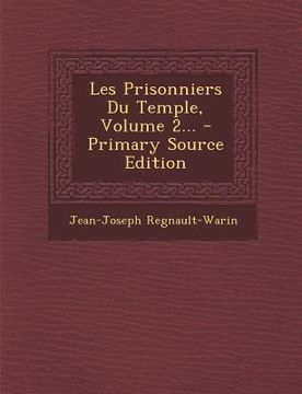 portada Les Prisonniers Du Temple, Volume 2... (in French)