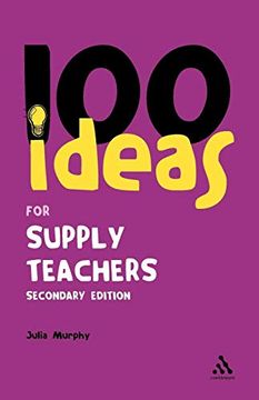 portada 100 Ideas for Supply Teachers: Secondary Edition (Continuum one Hundreds) (en Inglés)