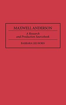 portada Maxwell Anderson: A Research and Production Sourc (en Inglés)