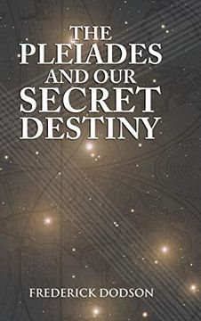 portada The Pleiades and our Secret Destiny (en Inglés)