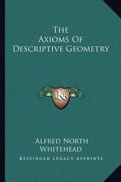 portada the axioms of descriptive geometry