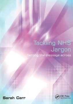 portada Tackling Nhs Jargon: Getting the Message Across (en Inglés)