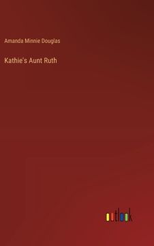 portada Kathie's Aunt Ruth (en Inglés)