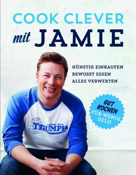 portada Cook clever mit Jamie: günstig einkaufen, bewußt essen, alles verwerten (in German)