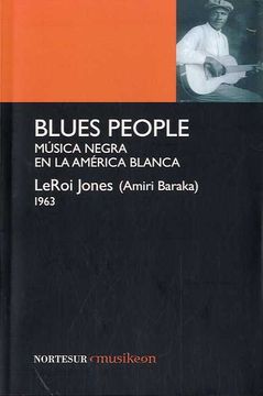 portada Blues People: Música Negra en la América Blanca (in Spanish)